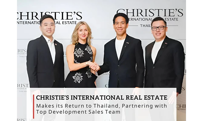 Christie’s International Real Estate Makes its Return to Thailand, Partnering with Top Development Sales Team,